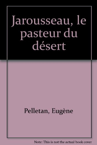 Jarousseau, le pasteur du désert