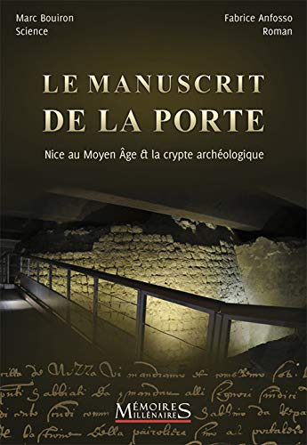 Le manuscrit de la porte : Nice au Moyen Age & la crypte archéologique