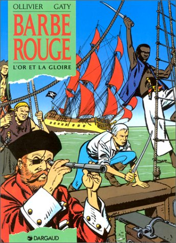 Barbe-Rouge. Vol. 23. L'or et la gloire