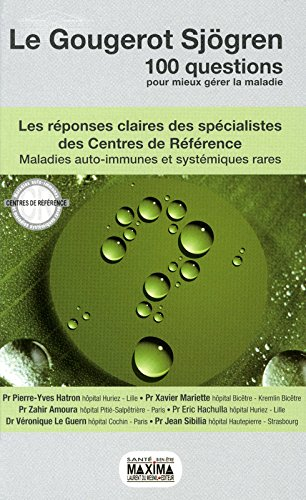 Le Gougerot Sjörgen : les réponses claires des spécialistes des Centres de Référence maladies auto-i