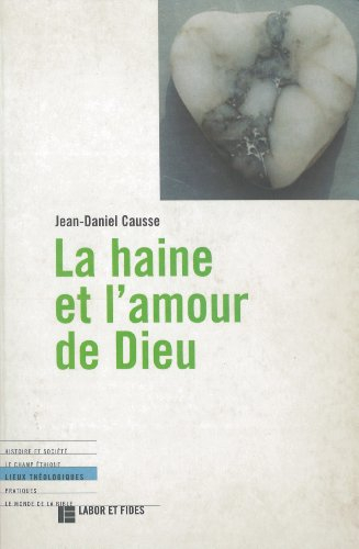 La haine et l'amour de Dieu