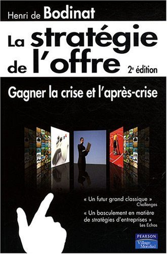 La stratégie de l'offre : gagner la crise et l'après-crise