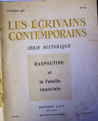 les écrivains contemporains. n, 61. série historique : raspoutine et la famille impériale. edition r