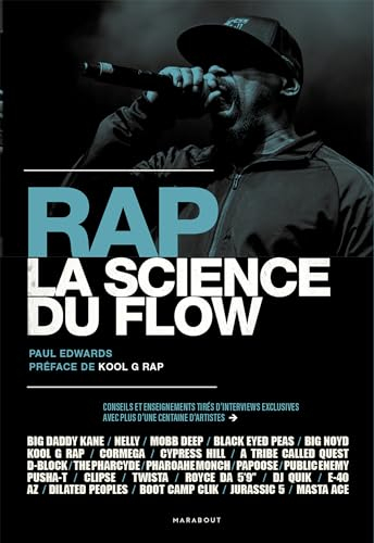 Rap : la science du flow : conseils et enseignements tirés d'interviews exclusives avec plus d'une c