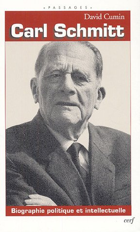 Carl Schmitt : biographie politique et intellectuelle