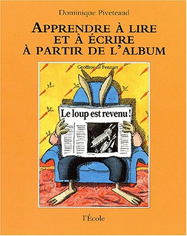 Le loup est revenu ! de Geoffroy de Pennart