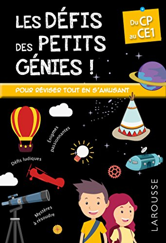 Les défis des petits génies, du CP au CE1 : 6-7 ans