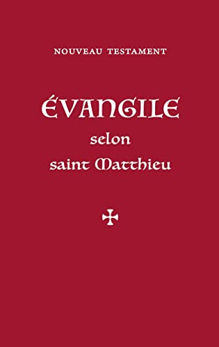 L'Evangile selon saint Matthieu : Nouveau Testament