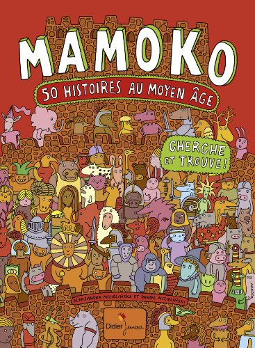 Mamoko : 50 histoires au Moyen Age : cherche et trouve !