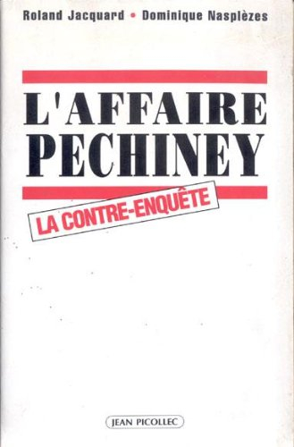 L'Affaire Péchiney : la contre-enquête