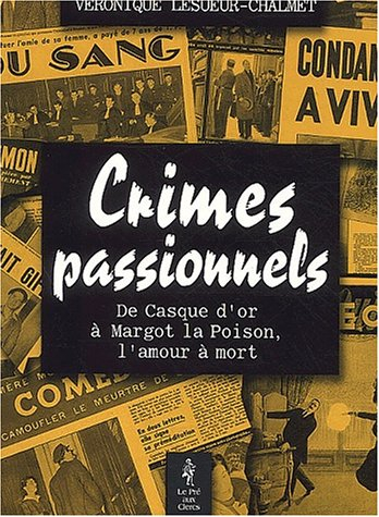 Crimes passionnels : de Casque d'Or à Margot la Poison, l'amour à mort