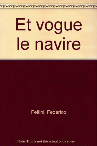 Et vogue le navire : Federico Fellini