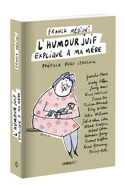 L'humour juif expliqué à ma mère : Groucho Marx, Woody Allen, Jerry Lewis, Ernst Lubitsch, Pierre Da
