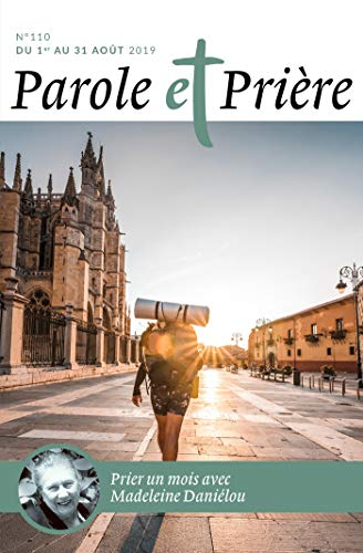 Parole et prière, n° 110. Prier un mois avec Madeleine Daniélou
