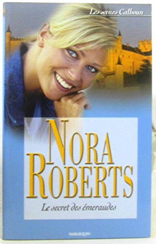 Les soeurs Calhoun. Vol. 4. Le secret des émeraudes