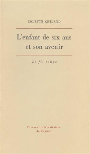 L'enfant de six ans et son avenir : étude psychopathologique