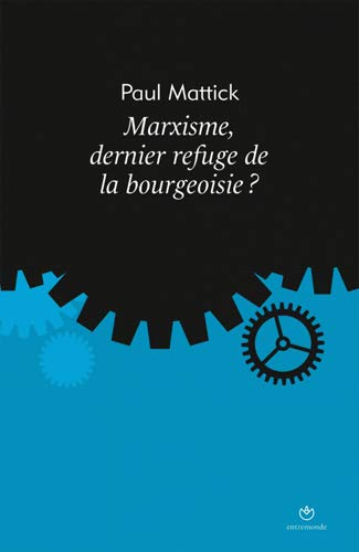 Marxisme, dernier refuge de la bourgeoisie ?