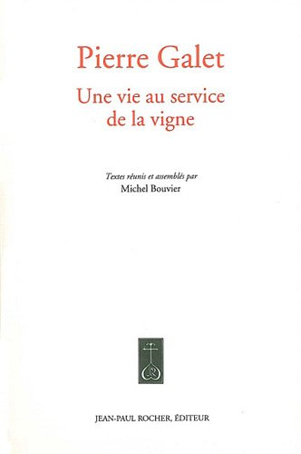 Pierre Galet : une vie au service de la vigne