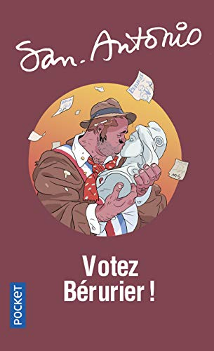 San-Antonio. Vol. 56. Votez Bérurier !