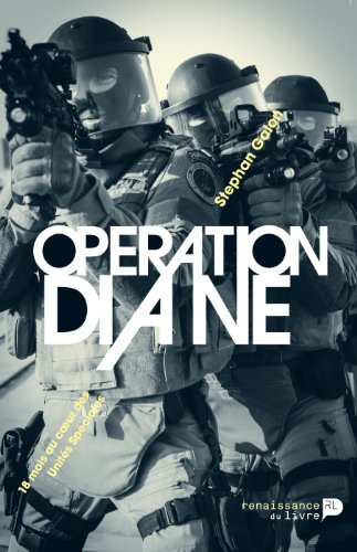 Opération Diane : 18 mois au coeur des unités spéciales