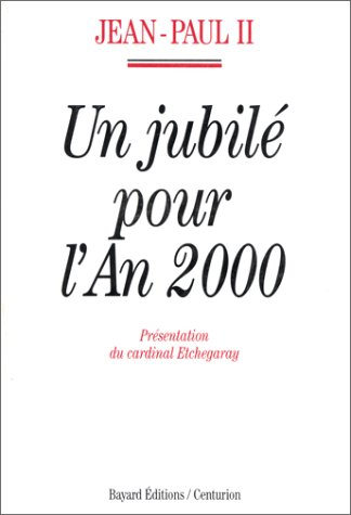 un jubilé pour l'an 2000 : [lettre apostolique, 10 novembre 1994]