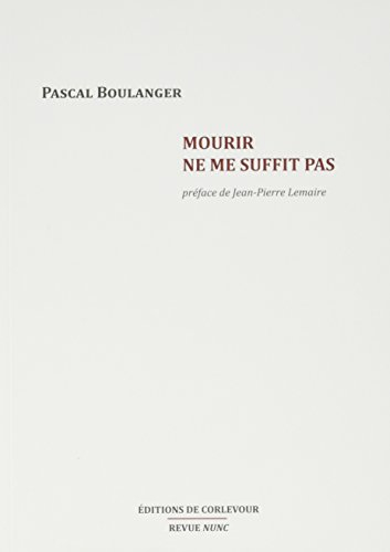 Mourir ne me suffit pas