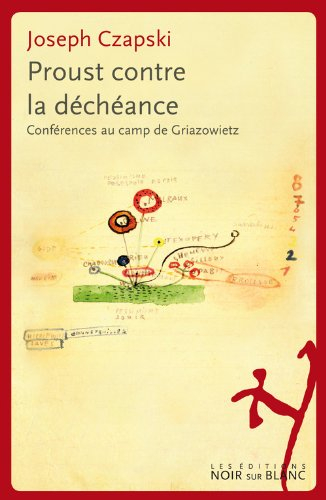 Proust contre la déchéance : conférences au camp de Griazowietz