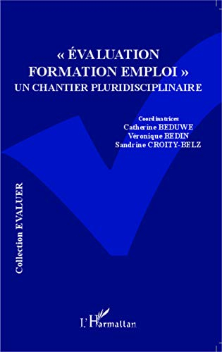 Evaluation formation emploi : un chantier pluridisciplinaire