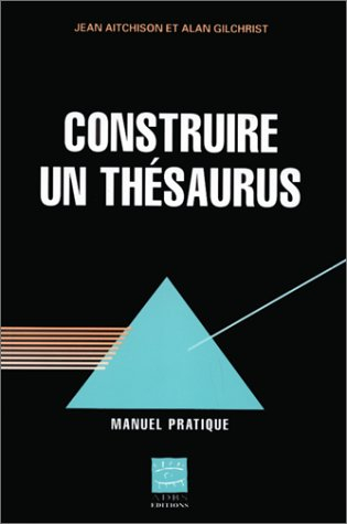 Construire un thesaurus : manuel pratique