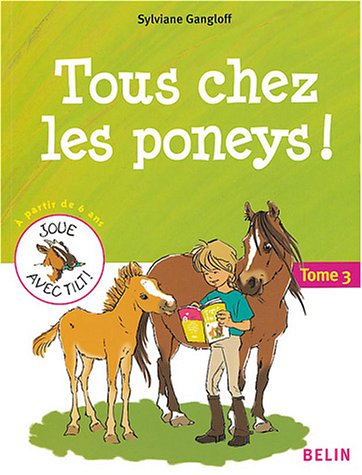 Tous à poney !. Vol. 3. Tous chez les poneys !