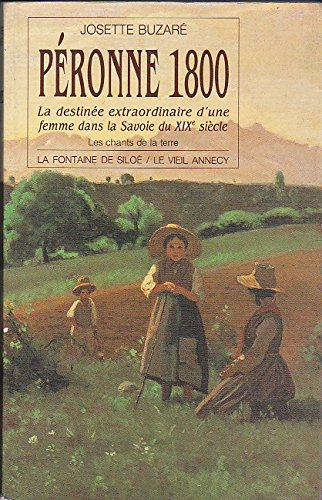 péronne 1800 : la destinée extraordinaire d'une femme dans la savoie du xixe siècle