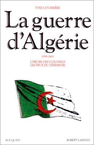 La Guerre d'Algérie. Vol. 2. 1958-1962