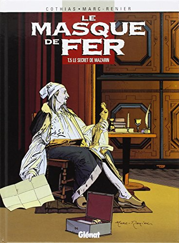 Le masque de fer. Vol. 5. Le secret de Mazarin