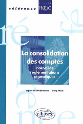 La consolidation des comptes : nouvelles réglementations et pratiques