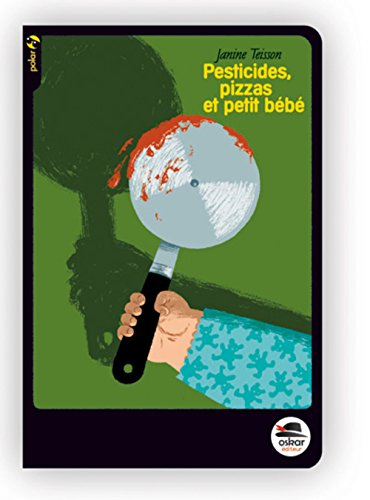 pesticides, pizzas et petit bebe