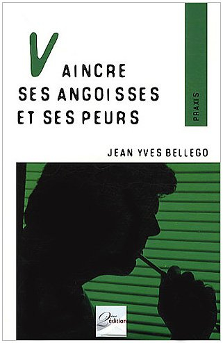 Vaincre ses angoisses et ses peurs