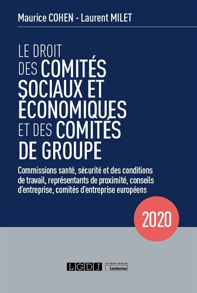 Le droit des comités sociaux et économiques et des comités de groupe : commissions santé, sécurité e