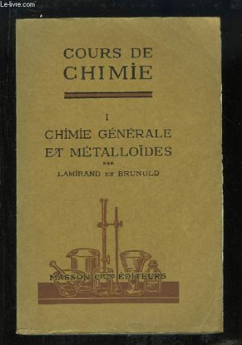 cours de chimie tome 1 chimie generale et metalloides