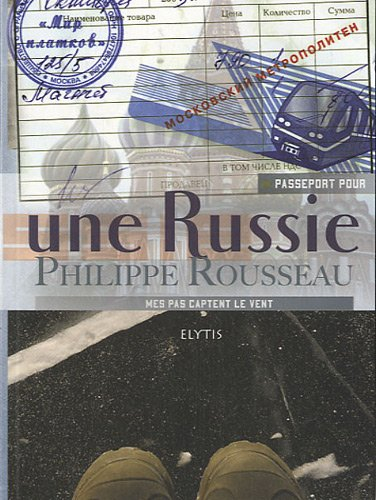Passeport pour une Russie : mes pas captent le vent
