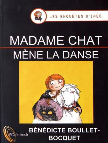 Les enquêtes d'Inès. Vol. 2. Madame Chat mène la danse