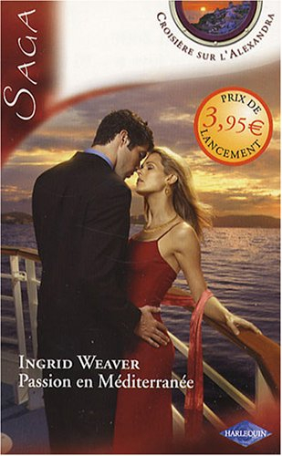 Croisière sur l'Alexandra. Vol. 1. Passion en Méditerranée