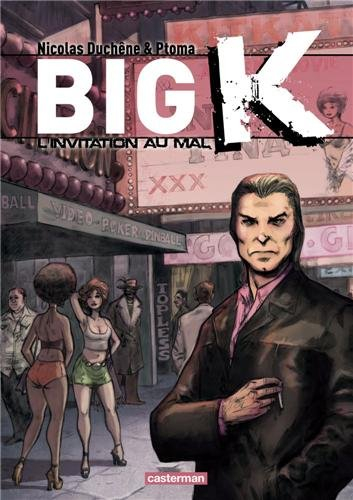 Big K. Vol. 2. L'invitation au mal