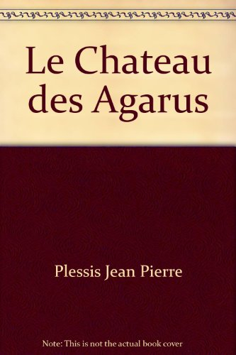 le chateau des agarus
