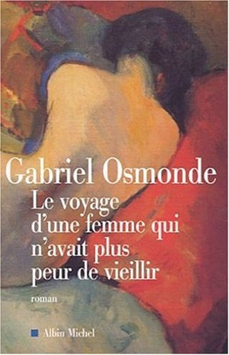 Le voyage d'une femme qui n'avait plus peur de vieillir