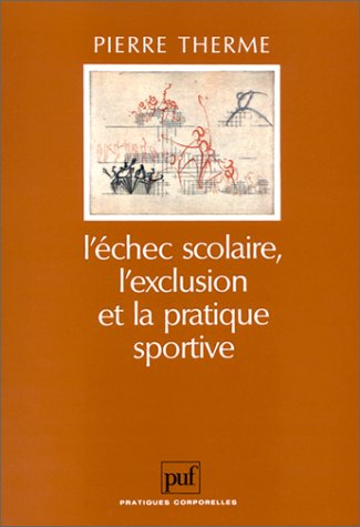 L'échec scolaire, l'exclusion et la pratique sportive