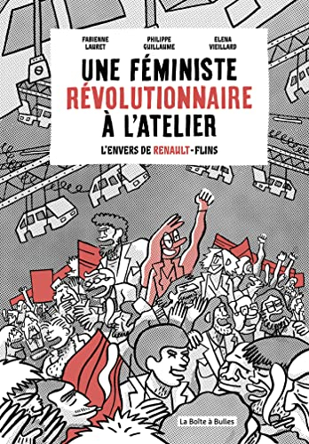 Une féministe révolutionnaire à l'atelier : l'envers de Renault Flins