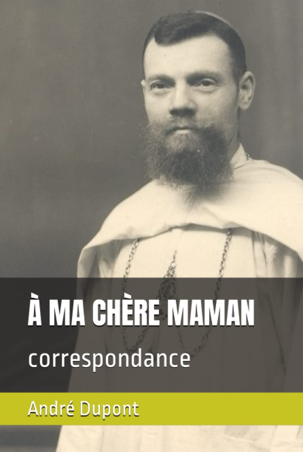 À MA CHÈRE MAMAN: correspondance