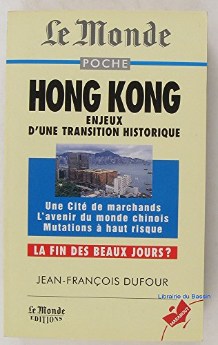 Hong Kong, enjeux d'une transition historique