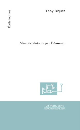 mon évolution par l'amour : du besoin d'amour vers l'amour inconditionnel