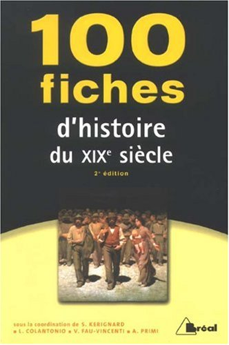 100 fiches d'histoire du XIXe siècle